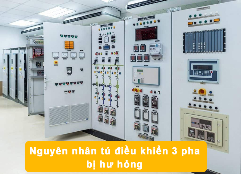 Nguyên nhân tủ điều khiển 3 pha bị hư hỏng